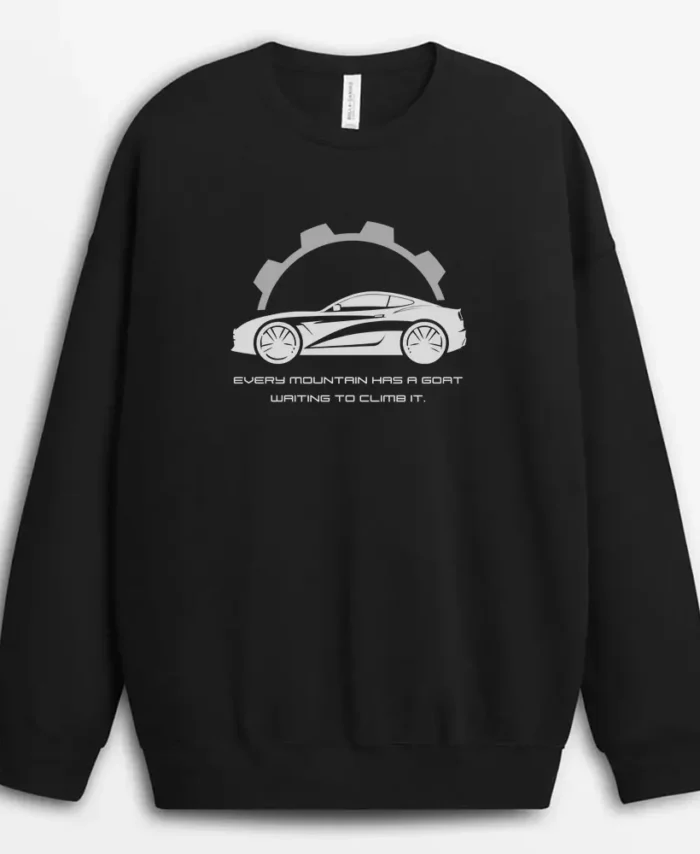 Every Mountain Has A Goat Waiting To Climb It Goats Remind Us That The Impossible Is Just A Matter Of Perspective Sofmeeg Sweatshirt - Black