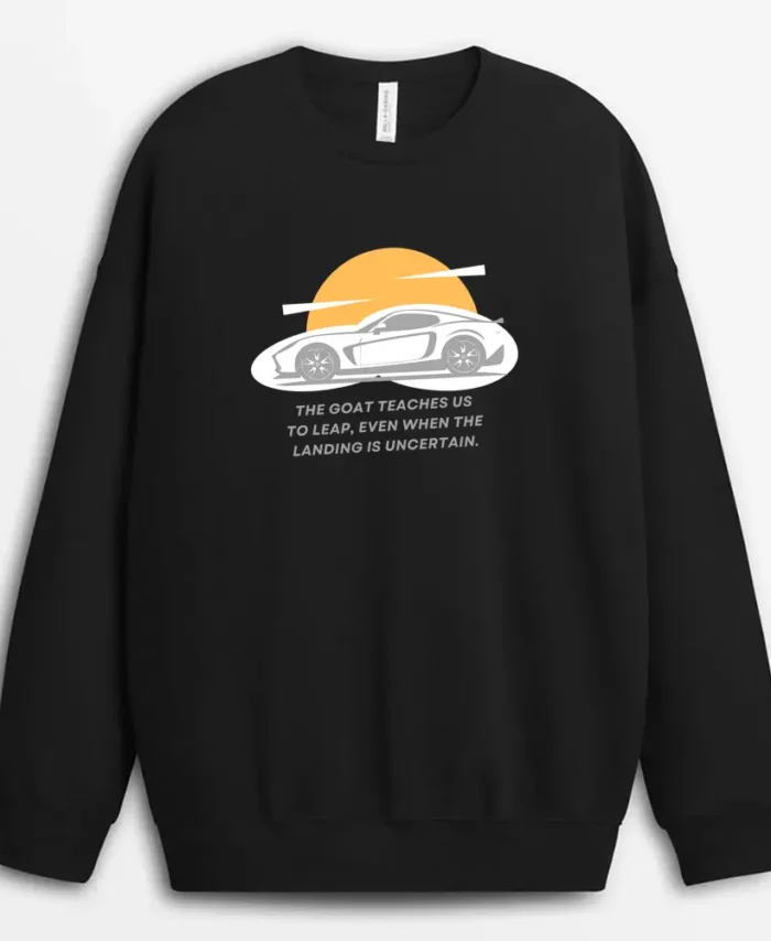 The Goat Teaches Us To Leap Even When The Landing Is Uncertain Goats Remind Us That The Impossible Is Just A Matter Of Perspective Sofmeeg Sweatshirt - Black