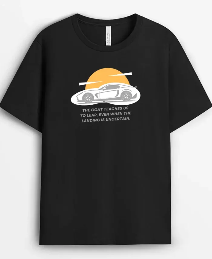 The Goat Teaches Us To Leap Even When The Landing Is Uncertain Goats Remind Us That The Impossible Is Just A Matter Of Perspective Sofmeeg T-Shirt - Black