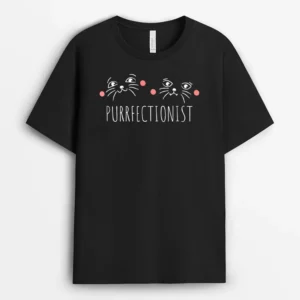 Cute Purrfectionist Cat Gift, Funny Cat Lover Gift T-Shirt