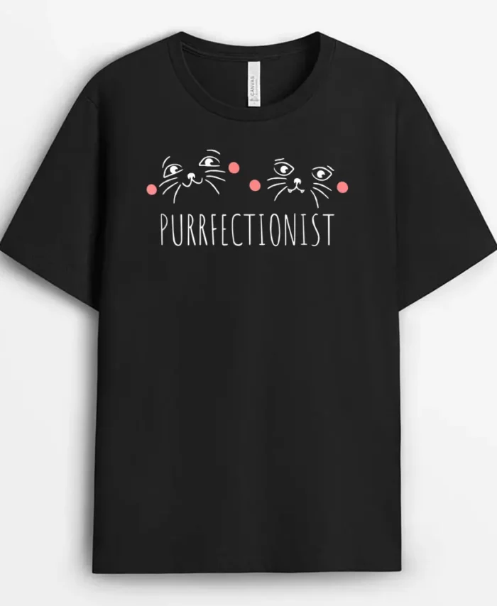 Cute Purrfectionist Cat Gift, Funny Cat Lover Gift T-Shirt