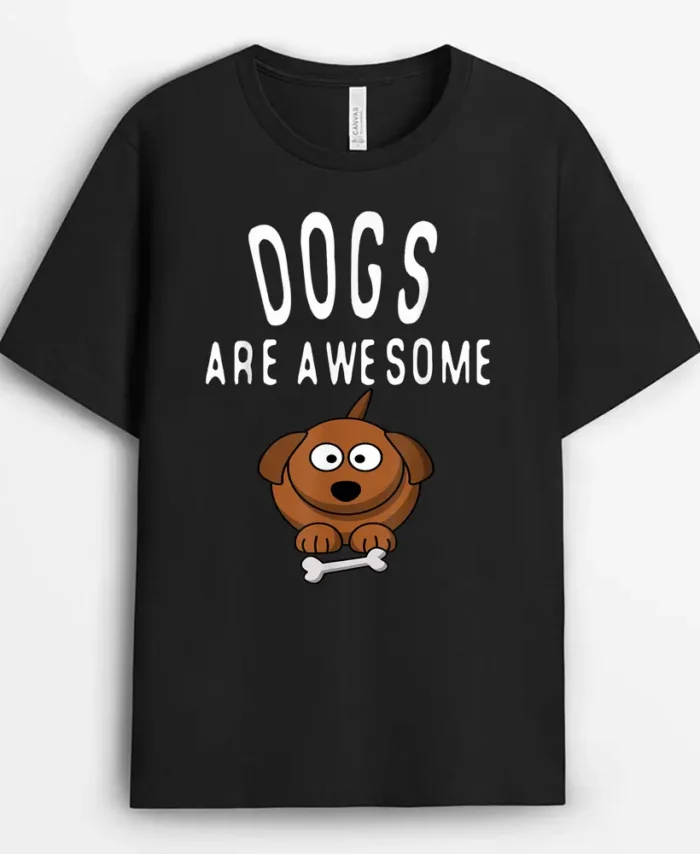 Dogs Are Awesome Dog Lovers With Dogs On Them Cute, Funny Cat Lover Gift T-Shirt