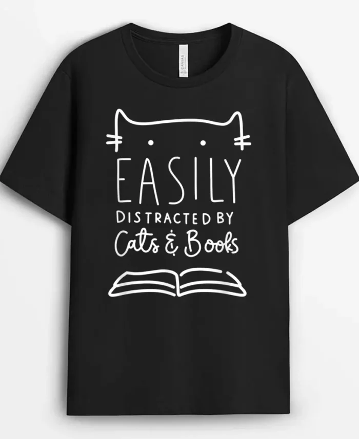 Easily Distracted Cats And Books Funny Gift For Cat Lovers, Funny Cat Lover Gift T-Shirt