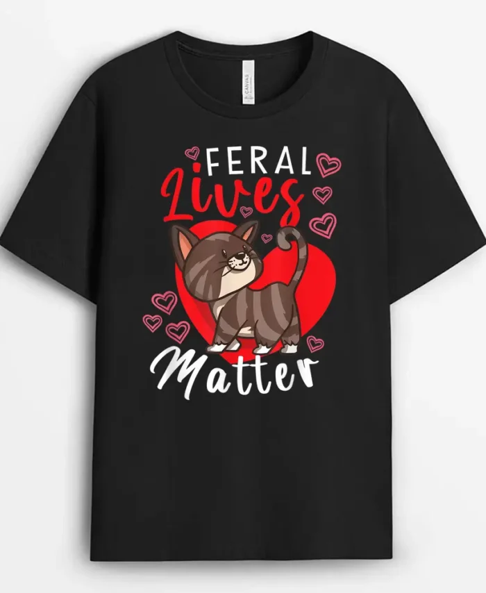 Feral Lives Matter Rescue Cat Adoption Cat Rescuer1, Funny Cat Lover Gift T-Shirt