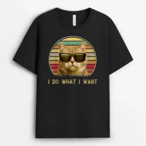 Funny Cat Lovers Gifts Vintage I Do What I Want Cat, Funny Cat Lover Gift T-Shirt