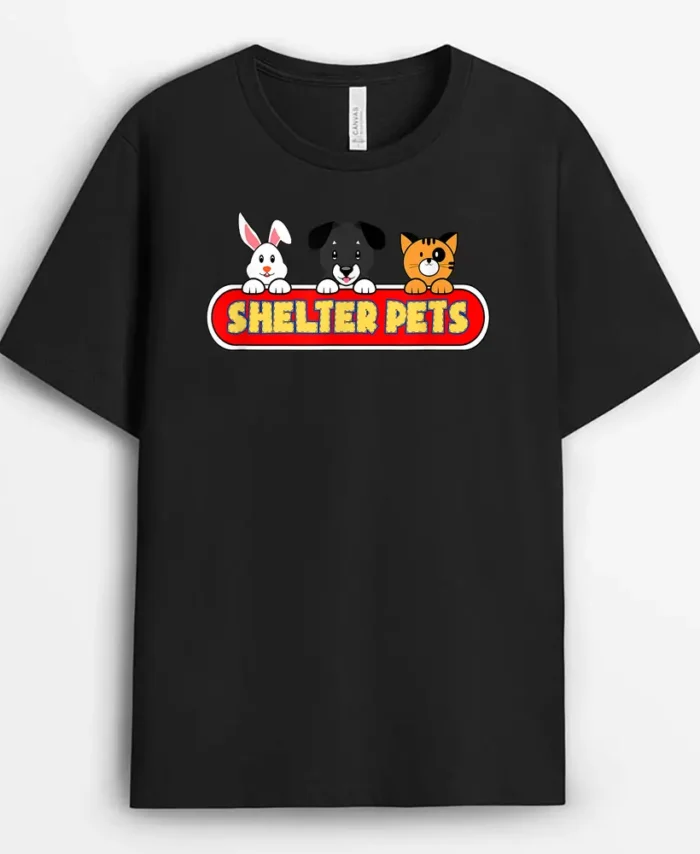 Shelter Pets For Dog Cat And Animal Rescues Adoption, Funny Dog Lover Gift T-Shirt