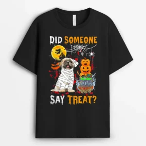 Shih Tzu Dog Halloween Did Someone Say Treat, Funny Dog Lover Gift T-Shirt