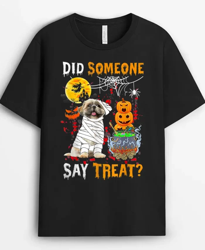 Shih Tzu Dog Halloween Did Someone Say Treat, Funny Dog Lover Gift T-Shirt