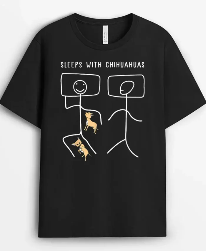 Sleeps With Chihuahua Dog Funny Mothers Day Gift, Funny Dog Lover Gift T-Shirt